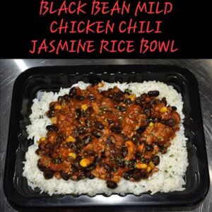 BLACK BEAN MILD CHICKEN CHILI JASMINE RICE BOWL