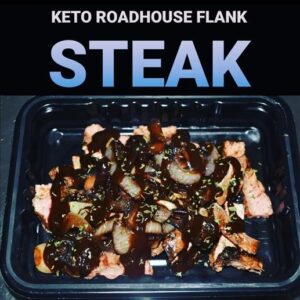 KETO ROADHOUSE FLANK STEAK
