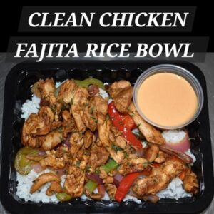 CLEAN CHICKEN FAJITA RICE BOWL