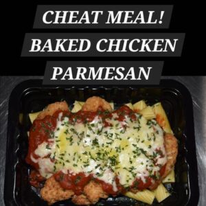 CHEAT MEAL! BAKED CHICKEN PARMESAN
