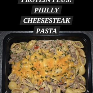 PROTEIN PLUS! PHILLY CHEESESTEAK PASTA