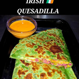 IRISH QUESADILLA