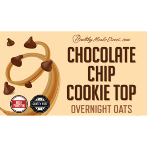 CHOCOLATE CHIP COOKIE TOP OVERNIGHT OATS